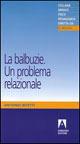 La balbuzie. Un problema relazionale - Antonio Bitetti - copertina