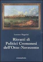 Ritratti di politici cremonesi dell'Otto-Novecento