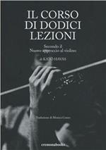 Il corso di 12 lezioni secondo un nuovo approccio al violino