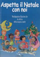 Aspetta il Natale con noi: ventiquattro filastrocche in attesa della magica notte - Elena Cerri,Barbara Bongini - copertina