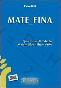  Mate Fina. Quaderno di calcolo matematico finanziario. Per gli Ist. tecnici e professionali