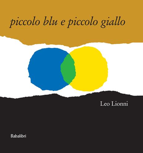 Piccolo blu e piccolo giallo. Ediz. a colori - Leo Lionni - copertina