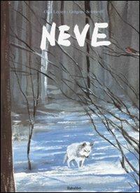 Neve. Ediz. illustrata - Grégoire Solotareff,Olga Lecaye - copertina