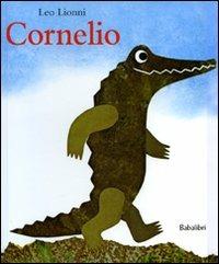 Cornelio. Ediz. illustrata - Leo Lionni - copertina