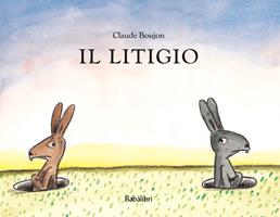 Il litigio. Ediz. illustrata - Claude Boujon - Libro - Babalibri - Bababum