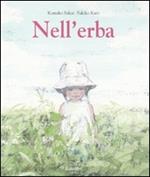 Nell'erba. Ediz. illustrata