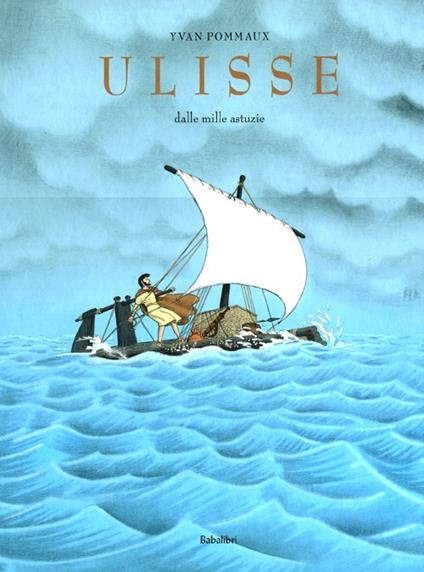 Ulisse dalle mille astuzie - Yvan Pommaux - copertina