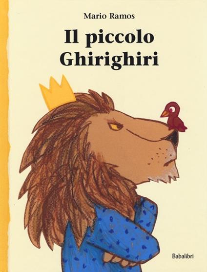 Il piccolo Ghirighiri. Ediz. illustrata - Mario Ramos - copertina