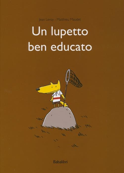 Un lupetto ben educato - Jean Leroy,Matthieu Maudet - copertina