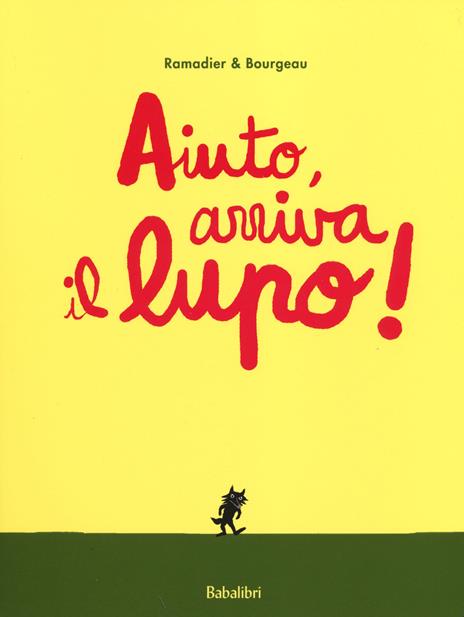 Aiuto, arriva il lupo! Ediz. illustrata - Cédric Ramadier - copertina