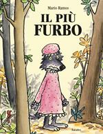 Il più furbo. Ediz. illustrata