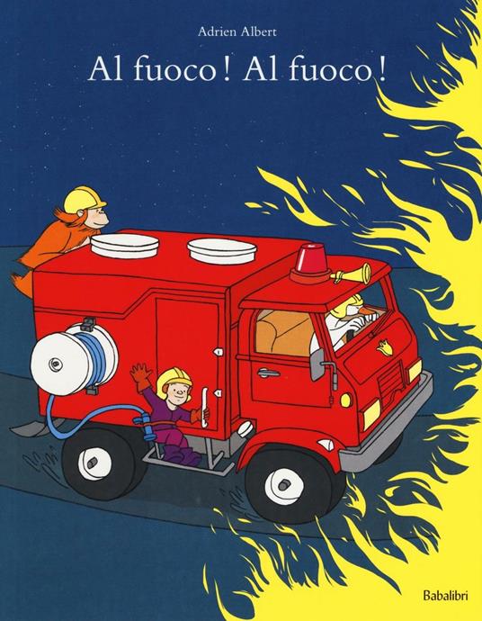 Al fuoco! Al fuoco! - Adrien Albert - copertina