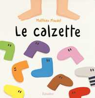 Il calzino a righe bianche e gialle. Ediz. a colori - Silvia Vecchini -  Libro - Gallucci La Spiga 