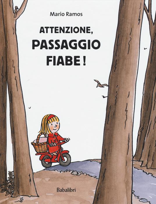 Attenzione, passaggio fiabe! Ediz. a colori - Mario Ramos - copertina