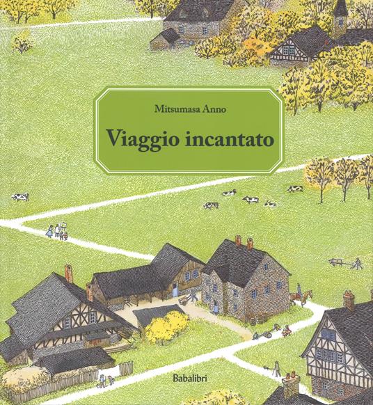 Viaggio incantato. Ediz. a colori - Mitsumasa Anno - copertina