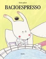 Bacioespresso. Ediz. a colori