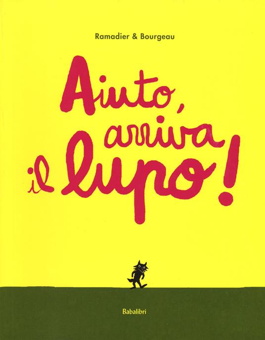 Aiuto, arriva il lupo! Ediz. a colori - Cédric Ramadier - copertina