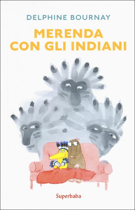 Merenda con gli indiani. Ediz. a colori - Delphine Bournay - copertina