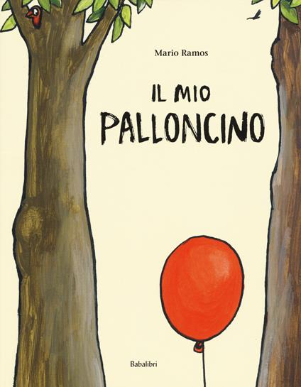 Il mio palloncino. Ediz. a colori - Mario Ramos - copertina