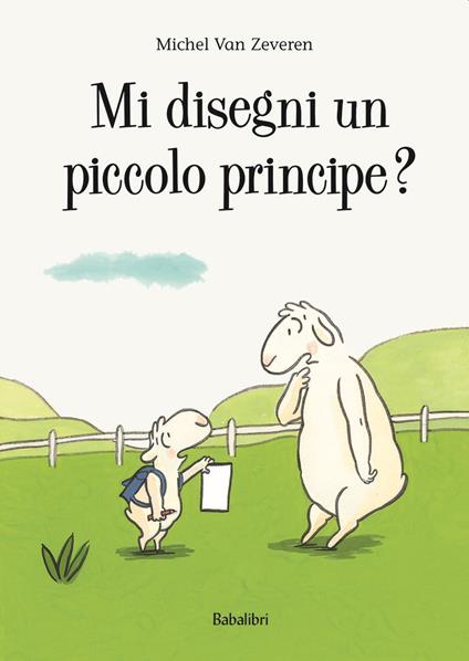 Mi disegni un piccolo principe? Ediz. a colori - Michel Van Zeveren - copertina