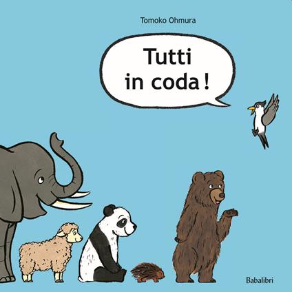 Tutti in coda! Ediz. a colori - Tomoko Ohmura - copertina