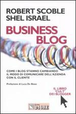 Business blog. Come i blog stanno cambiando il modo di comunicare dell'azienda con il cliente