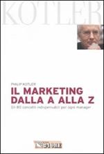 Marketing dalla A alla Z. Gli 80 concetti indispensabili per ogni manager