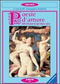 Poesie d'amore. Dalle letterature di ogni tempo e paese - copertina