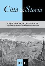 Acque amiche, acque nemiche. Una storia di disastri e di quotidiana convivenza