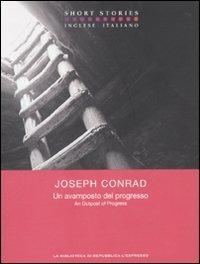 Un avamposto del progresso. Testo inglese a fronte - Joseph Conrad - copertina