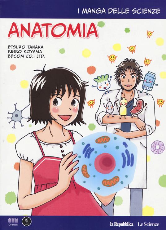 Anatomia. I manga delle scienze. Vol. 12 - Etsuro Tanaka,Keiko Koyama - copertina