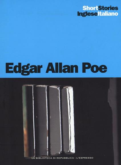 Il pozzo e il pendolo-Il cuore rivelatore-Il barile di Amontillado. Teso inglese a fronte. Ediz. bilingue - Edgar Allan Poe - copertina