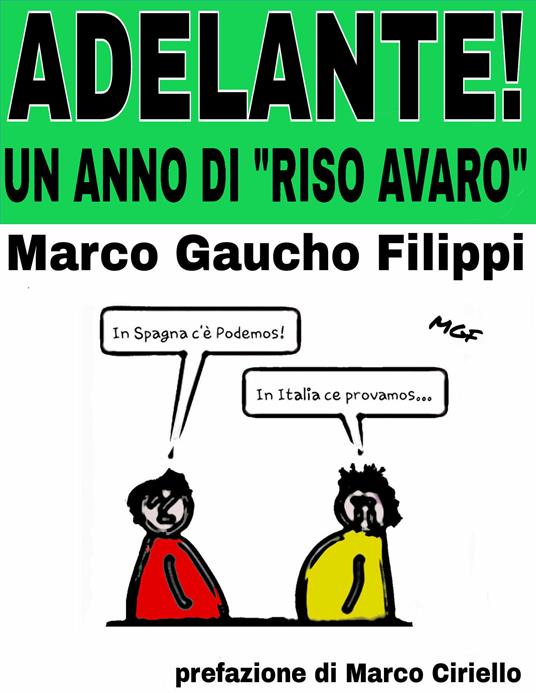 Adelante! Un anno di «Riso avaro» - Marco Gaucho Filippi - ebook