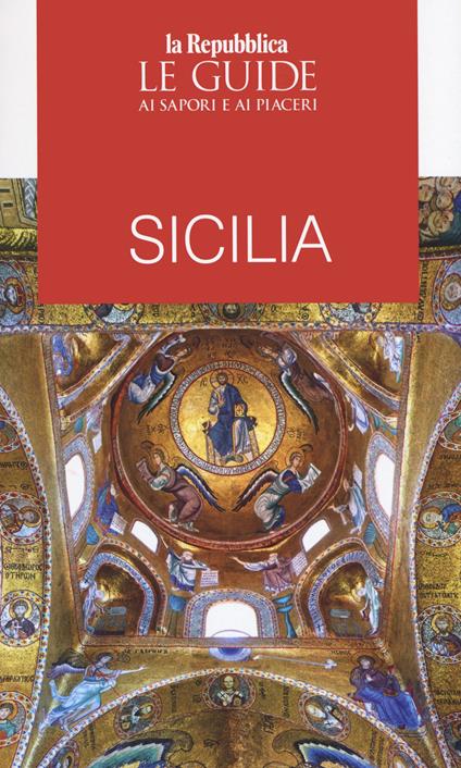 Sicilia. Le guide ai sapori e ai piaceri - copertina