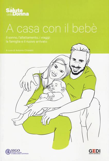 A casa con il bebé. Il sonno, l’allattamento, i viaggi: la famiglia e il nuovo arrivato - copertina