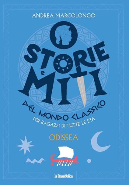 Odissea. Storie e miti del mondo classico - Andrea Marcolongo - copertina