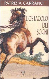 L' ostacolo dei sogni - Patrizia Carrano - copertina