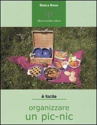 Organizzare un pic-nic. Consigli e ricette - Bianca Bosso - copertina