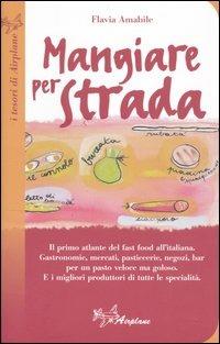 Mangiare per strada - Flavia Amabile - copertina