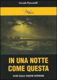 In una notte come questa. Studi sulla visione interiore - Corrado Piancastelli - copertina