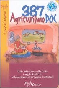 Agriturismo DOC. Dalla Valle d'Aosta alla Sicilia. I migliori indirizzi a Denominazione d'Origine Controllata - copertina