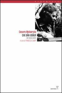 Che ban udaur (che buon odore). Con 3 CD Audio - Cesare Malservisi - copertina