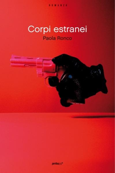 Corpi estranei - Paola Ronco - ebook