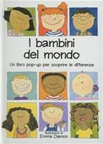 I bambini del mondo. Un libro pop-up per scoprire le differenze