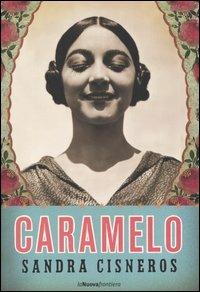 Caramelo o puro cuento - Sandra Cisneros - copertina