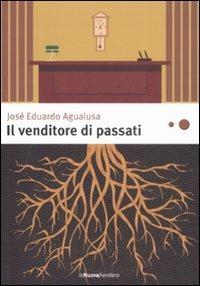 Il venditore di passati - José Eduardo Agualusa - copertina