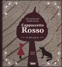 Cappuccetto rosso. Libro pop-up - Louise Rowe,Jacob Grimm,Wilhelm Grimm - copertina