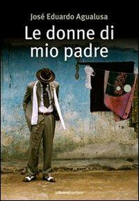 Le donne di mio padre - José Eduardo Agualusa,G. De Marchis - ebook