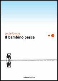 Il bambino pesce - Lucía Puenzo,E. Tramontin - ebook