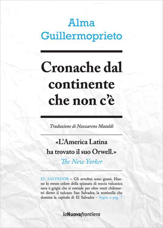 Cronache dal continente che non c'è - Alma Guillermoprieto,N. Mataldi - ebook